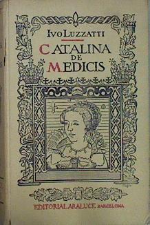 Catalina de Medicis | 152275 | Luzzatti, Ivo