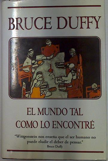 El mundo tal como lo encontré | 129438 | Duffy, Bruce