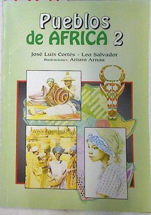 Pueblos de África 2 | 73291 | Salvador González, Leo/Cortés López, José Luis/Arturo Arnau ( Ilustrador)