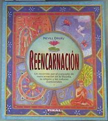 Reencarnación. Un recorrido por el concepto de reencarnación en la filosofía. | 161671 | Drury, Nevill