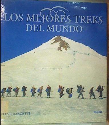 Los mejores treks del mundo | 157980 | Razzetti, Steve/Traductora Silvia Gómez Castán