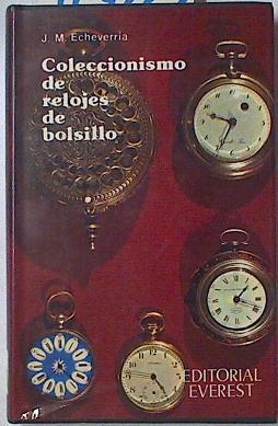 Coleccionismo de relojes de bolsillo | 124267 | Echeverria, José Miguel