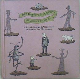 The Haunted Tea-Cosy: A Dispirited and Distasteful Diversion for Christmas | 149383 | Edward Gorey