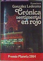 Cronica Sentimental En Rojo | 34476 | Gonzalez Ledesma, Francisco