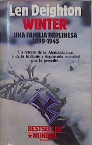 Winter : Una Familia Berlinesa, 1899-1945 | 32402 | Deighton, Len