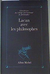 Lacan avec les philosophes: [colloque] (Bibliothe`que du Colle`ge international de philosophie) | 159045 | VVAA, Collectif