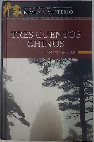 Tres cuentos chinos Los tres primeros casos del Juez Di | 86750 | Gulik, Robert van/León Gómez, David