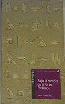 Bajo la sombra de la gran pirámide | 163436 | Zapata Lerga, Pablo