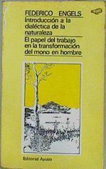 Introducción a la dialéctica de la naturaleza El papel del trabajo en la transformación del mono al | 84395 | Engels, Friedrich