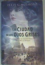 La ciudad de los ojos grises | 157608 | González Modroño, Félix