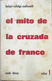 El Mito De La Cruzada De Franco Crítica bibliográfica | 47018 | Rutledge Southworth Herbert