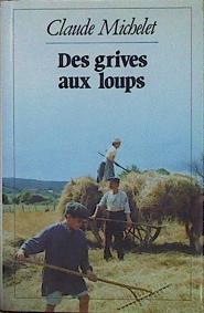 Des grives aux loups | 153252 | Michelet, Claude