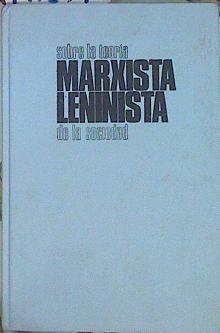 Sobre la Teoria Marxista leninista de la sociedad | 141809 | VVAA