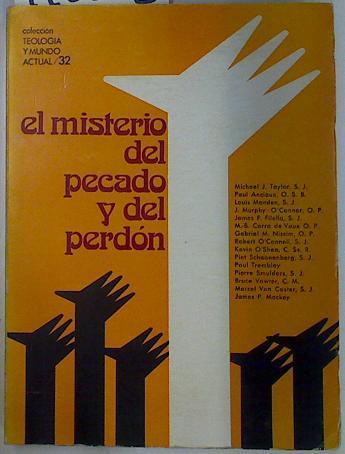 El misterio del pecado y del perdón | 118258 | Taylor, Michael J/Anciaux, Paul/Monden, Louis/Carra de Voux, Marie-Bruno/Filella, James F/O'Connor, Jerome Murphy/Nissim, Gabriel M/O'Connell, Robert/O'Shea, Kevin/Schoonenberg, Piet/Tremblay, Paul/Smulders, Pierre/Vowter, Bruce/Van Caster, Marcel/Mackey, James P