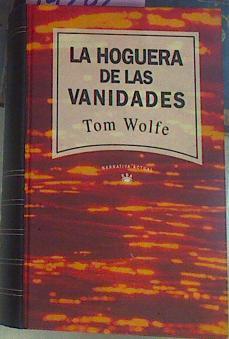 La Hoguera De Las Vanidades | 14202 | Wolfe Tom