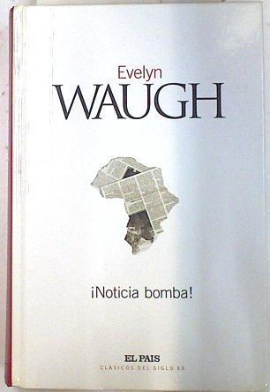 Noticia bomba | 74711 | Waugh, Evelyn