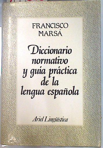 Diccionario normativo y guía práctica de la lengua española | 134675 | Marsá, Francisco