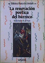 Renovacion Poetica Del Barroco, La | 657 | Rafael, Balbin Nuñez De Prado