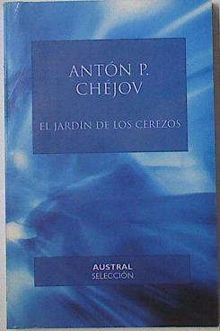 El jardín de los cerezos | 128680 | Chejov, Anton Pavlovich