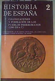 Historia de España 2 Colonizaciones y formación de los pueblos prerromanos (1200-218 a. C.) | 121423 | Ángel Montenegro Duque/J.M. Blázquez/D. Ruiz Mata/J.M. García Cano/Ángel Iniesta/Guillermo Fatás/Manuel Salinas/Mauricio Pastor