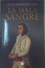 La mala sangre | 166164 | Ramírez de Haro, Íñigo (1954-)