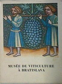 Guide de L´ Exposition du Musée de viticulture a Bratislava | 137691 | Frantisek Kalesny