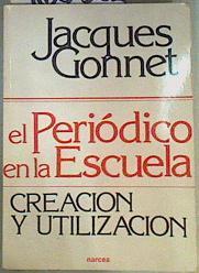 El Periódico en la Escuela: creación y utilización | 160362 | Gonnet, Jacques