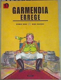 Garmendia errege | 157802 | Uribe Urbieta, Kirmen/Mikel Valverde Tejedorl Ilustrador