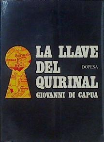 La Llave Del Quirinal: La Estrategia Del Poder En Italia: De Nicola A Saragat | 62157 | DI Capua Giovanni