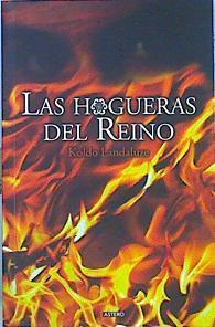 Las hogueras del reino | 141387 | Landaluze, Koldo (1965- )