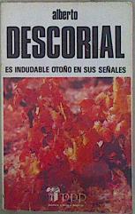 Es indudable otoño en sus señales | 153548 | Descorial, Alberto