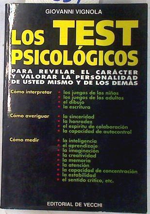 LosTests psicológicos. Para revelar el carácter y valorara la personalidad de usted mismo y los dema | 74354 | Vignola, Giovanni