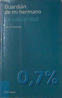 Guardián de mi hermano: la solidaridad | 127412 | Sebastián Carazo, Luis de