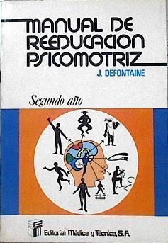 Manual de reeducación psicomotriz. Segundo año | 142585 | Defontaine, Joel./Miguel Puyuelo Sanclemente ( Traductor)