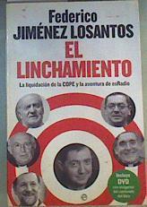 El linchamiento : la liquidación de la COPE y la aventura de ESRADIO | 165535 | Jiménez Losantos, Federico (1951- )