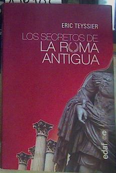 Los secretos de la Antigua Roma | 156482 | Teyssier, Eric