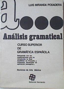 Análisis Gramatical Curso Superior De Gramática Española | 66343 | Miranda Podadera Luis