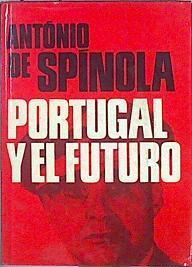 Portugal Y El Futuro Análisis De La Coyuntura Nacional | 48480 | Spínola Antonio De