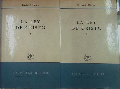 La Ley De Cristo La Teología Moral Expuesta A Sacerdotes Y Seglares (Tomo I y II) | 67471 | Häring, Bernhard