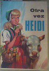 Otra vez Heidi | 163876 | Spyri, Johanna