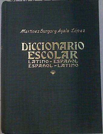 Diccionario escolar latino-español y español-latino | 97608 | Martínez Burgos, Matías