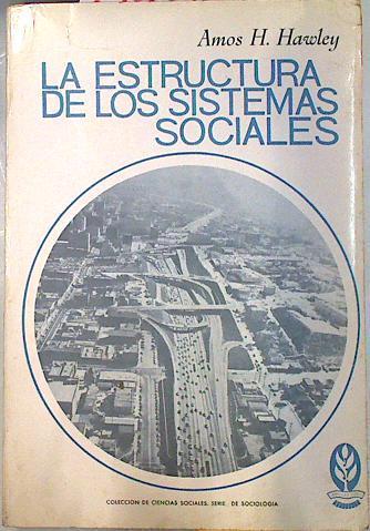 La Estructura de los Sistemas Sociales | 135085 | Hawley, Amós H.