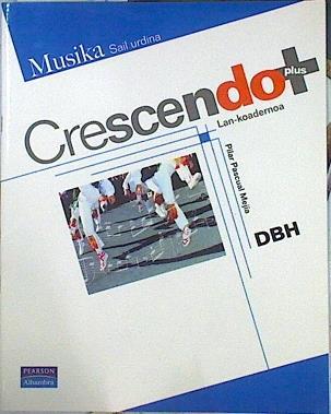 Crescendo Plus Euskadi Lan Koadernoa  (País Vasco). Cuaderno de actividades | 141364 | Pascual Mejía, Pilar