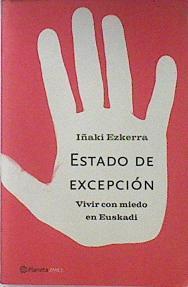 Estado De Excepcion Vivir con miedo en Euskadi | 1738 | Ezkerra Iñaki