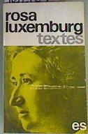 Textes, choix, traduction, présentation et notes de Gilbert Badia | 162189 | Luxemburg, Rosa/Luxemburgo