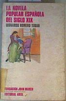 La novela popular española del siglo XIX | 79129 | Leonardo Romero Tobar