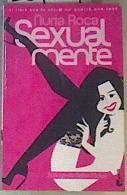 Sexualmente | 164044 | Roca, Nuria (1972- )