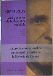 Vida y muerte de la República española | 159513 | Buckley, Henry