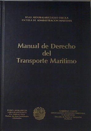 Manual de Derecho de transporte marítimo | 121767 | Ruiz Soroa, País Vasco. Dep. Política Territorial y Transporte/Gonzalez, Zabaleta