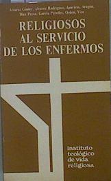 Religiosos al servicio de los enfermos | 151035 | Álvarez Gómez et al